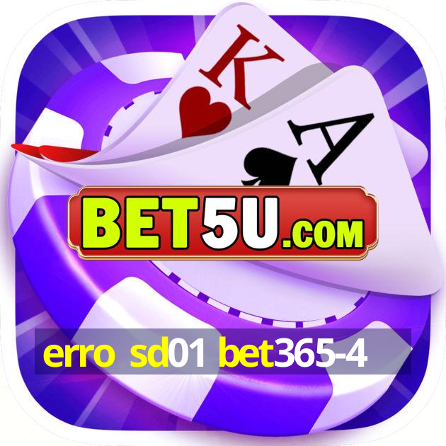 erro sd01 bet365